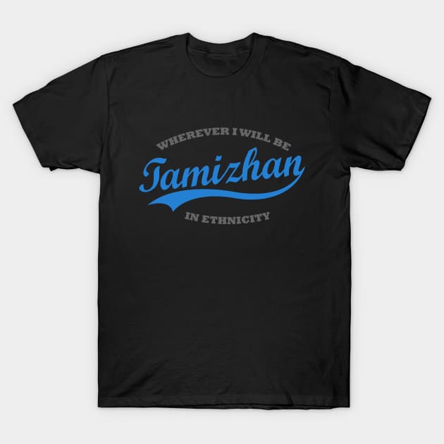 Tamilzhan in ethnicity T-Shirt by ARStudioz